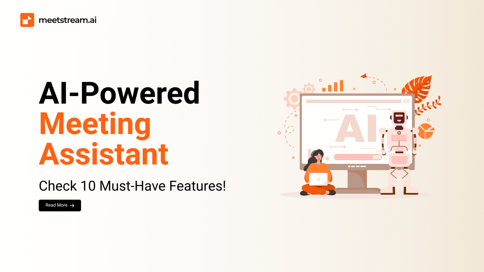 10 Must-Have Features in an AI-Powered Meeting Assistant