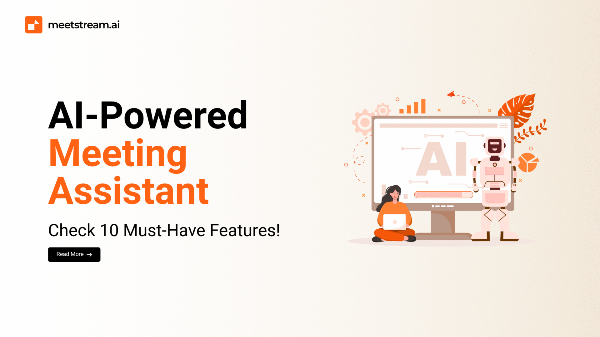 10 Must-Have Features in an AI-Powered Meeting Assistant