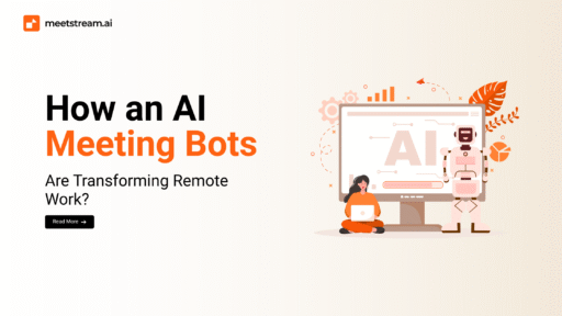 How AI Meeting Bots Are Transforming Remote Work