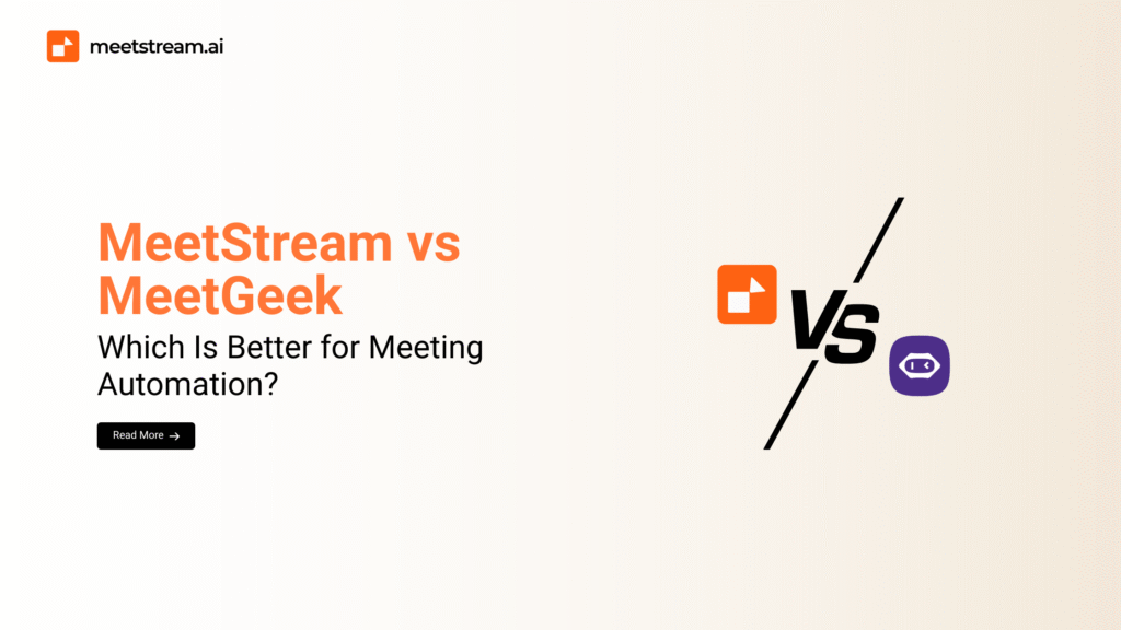 MeetStream vs MeetGeek