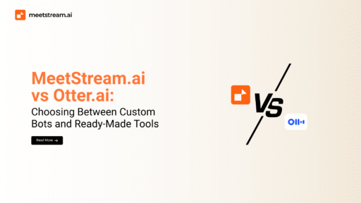MeetStream.ai vs Otter.ai