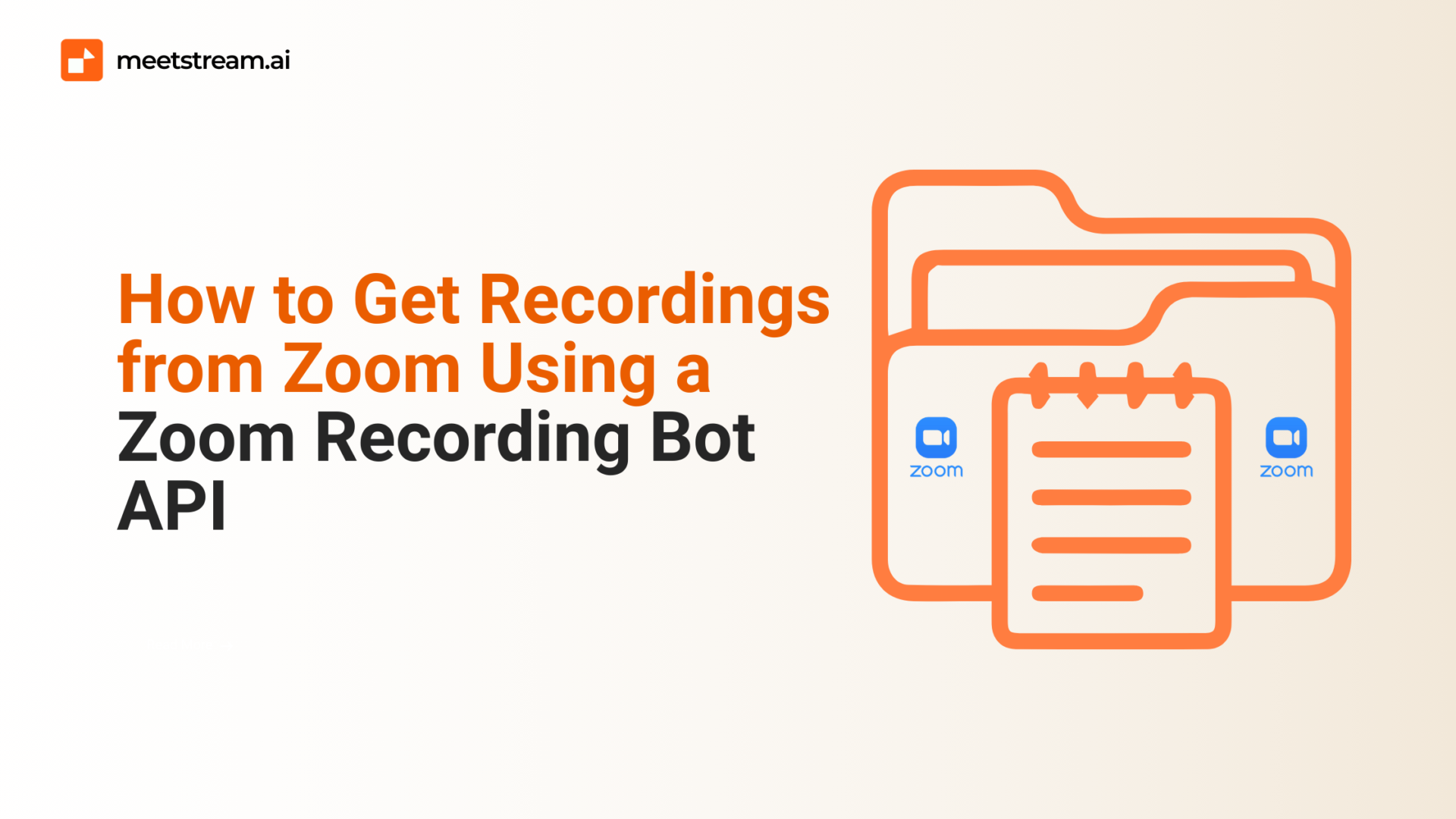 How to Get Recordings from Zoom Using a Zoom Recording Bot API
